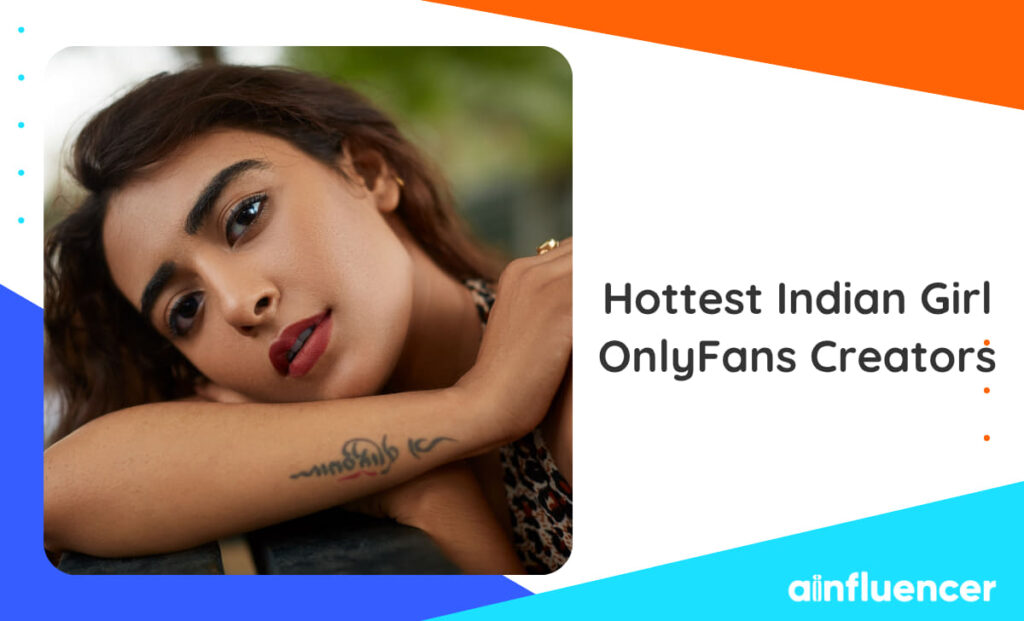 14 Hottest Indian Girl OnlyFans Creators You Need To Follow In 2026