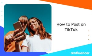 Read more about the article How to Post on TikTok: The Step-by-Step Guide for Creators