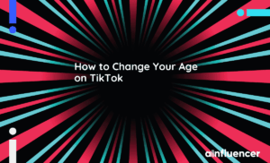 Read more about the article How to Change Your Age on TikTok: Full Guide + 5 Common Issues