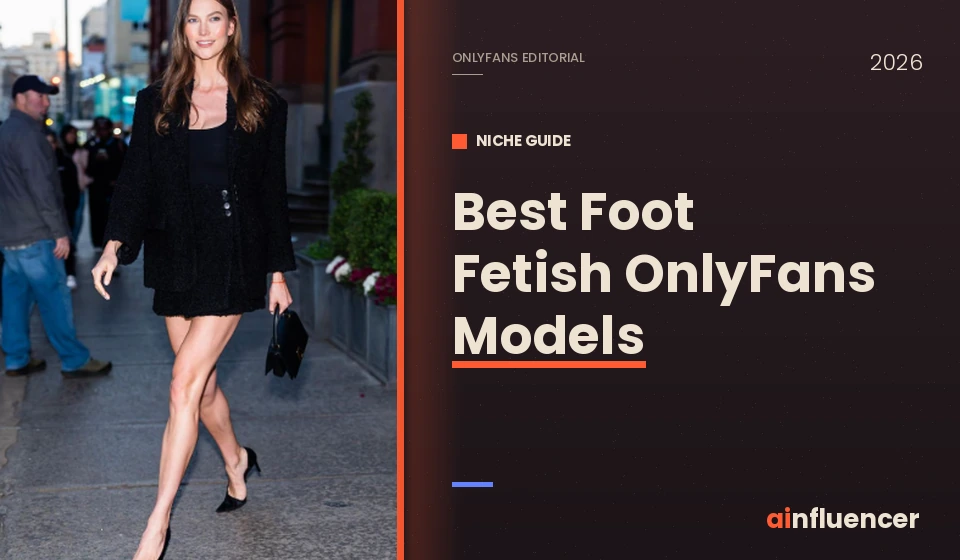 Read more about the article Top 20 Foot Fetish OnlyFans Models in 2026