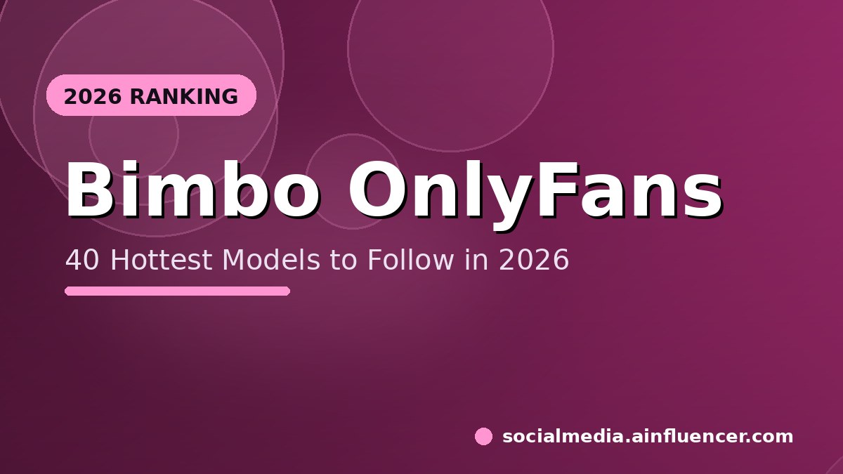 You are currently viewing 40 Hottest Bimbo OnlyFans Models to Follow in 2026