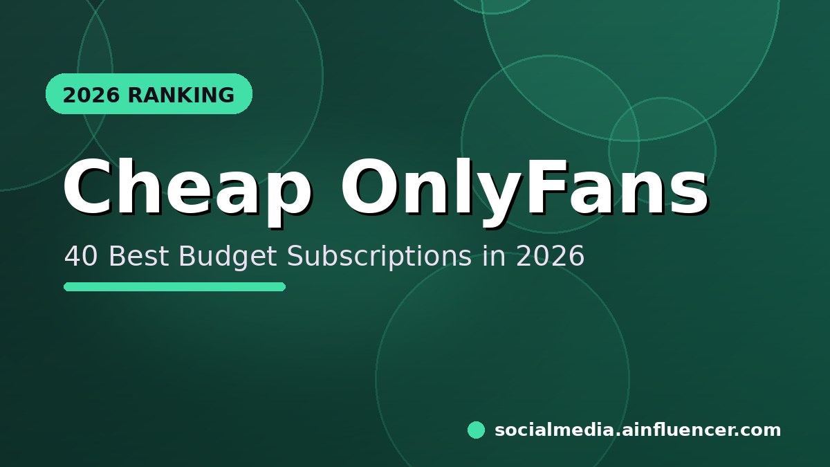 You are currently viewing 40 Best Cheap OnlyFans Subscriptions to Grab in 2026