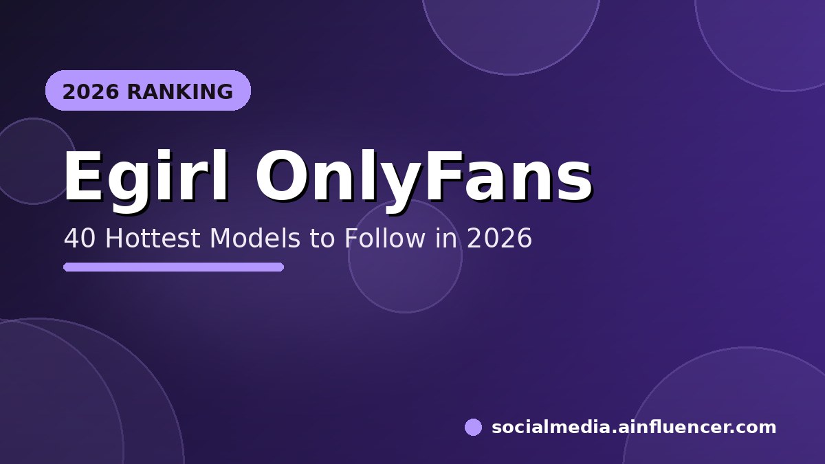 You are currently viewing 40 Hottest Egirl OnlyFans Models to Follow in 2026