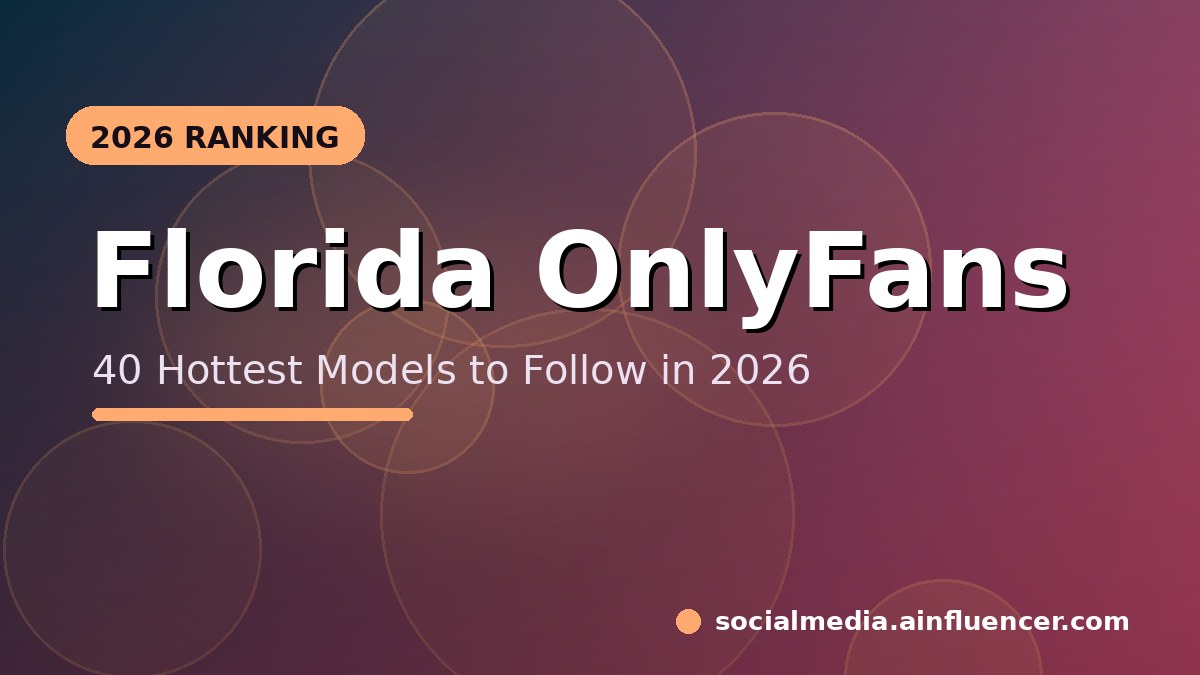 You are currently viewing 40 Hottest Florida OnlyFans Models to Follow in 2026florida onlyfans