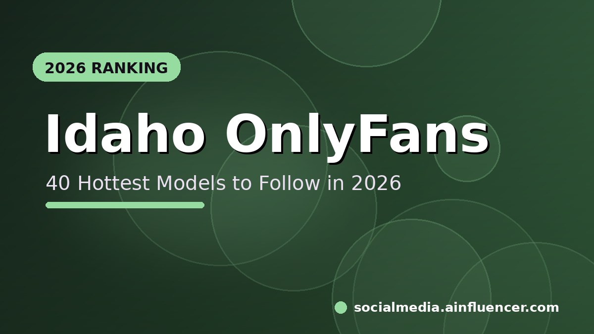 You are currently viewing 40 Hottest Idaho OnlyFans Models to Follow in 2026
