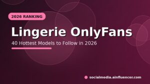 Read more about the article 40 Hottest Lingerie OnlyFans Models to Follow in 2026