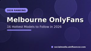 Read more about the article 16 Hottest Melbourne OnlyFans Models to Follow in 2026