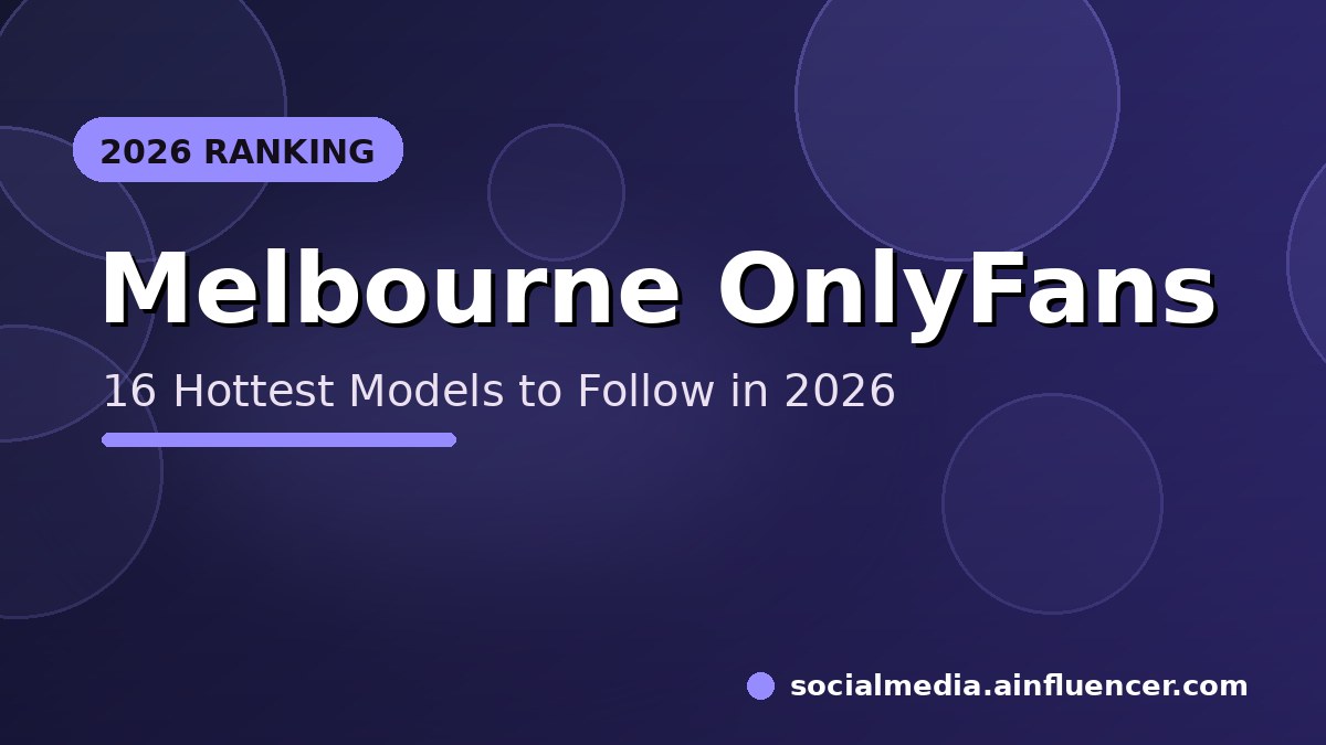 You are currently viewing 16 Hottest Melbourne OnlyFans Models to Follow in 2026
