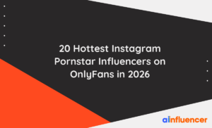 Read more about the article 20 Hottest Instagram Pornstar Influencers on OnlyFans in 2026