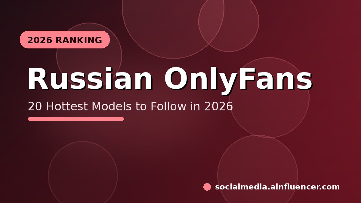 You are currently viewing 20 Hottest Russian OnlyFans Models to Follow in 2026
